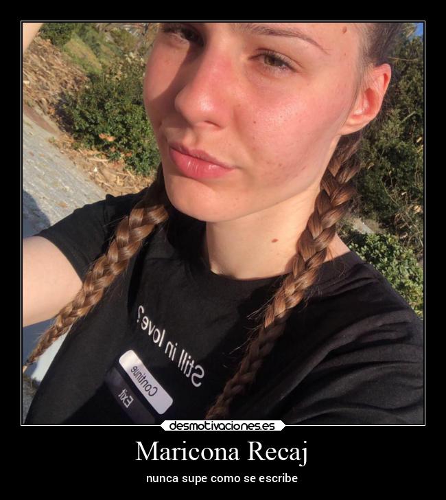 Maricona Recaj - nunca supe como se escribe