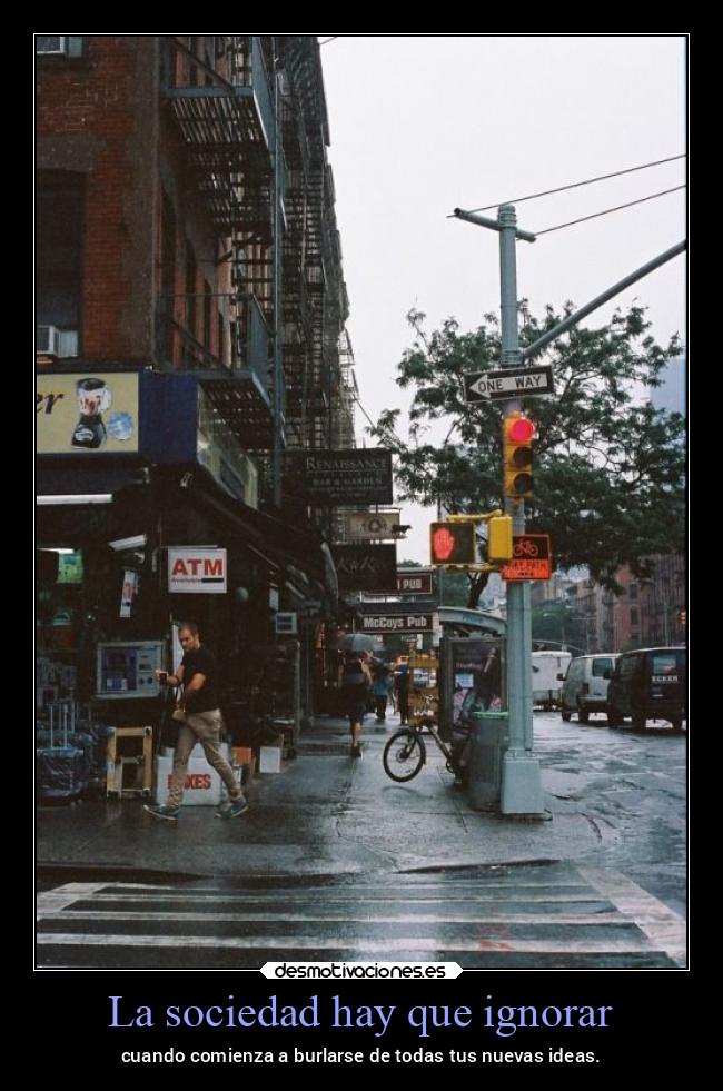 La sociedad hay que ignorar -