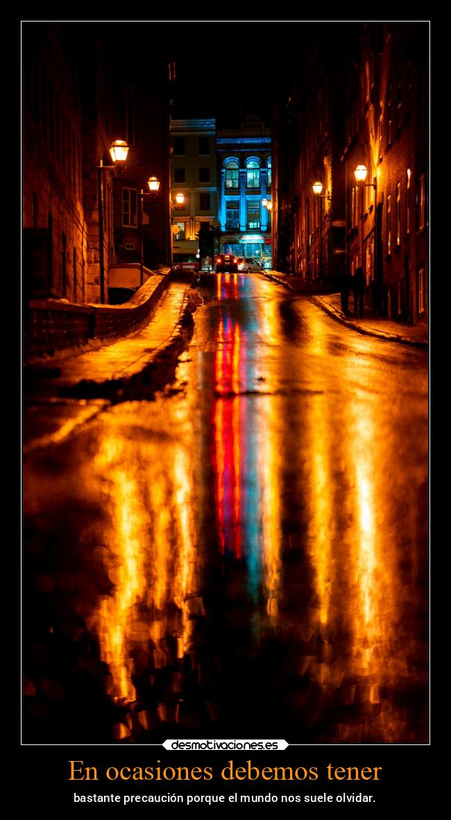 En ocasiones debemos tener -