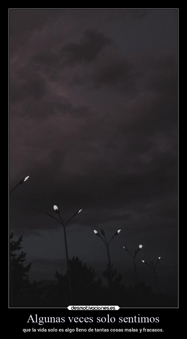 Algunas veces solo sentimos - 