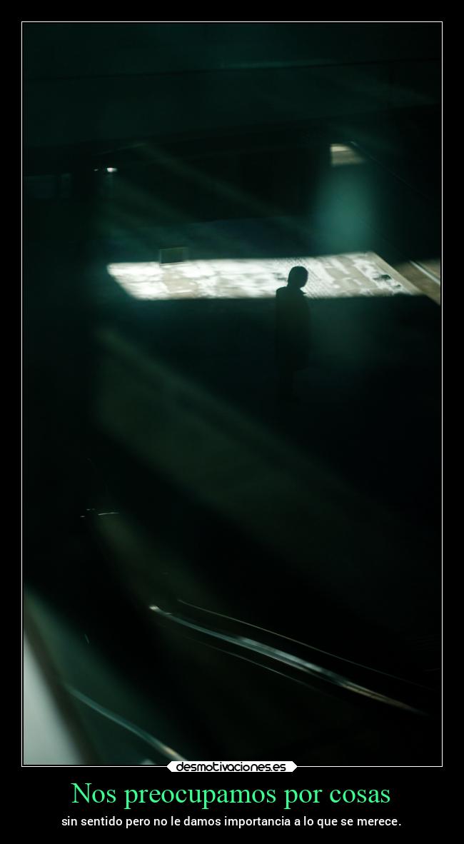 Nos preocupamos por cosas -