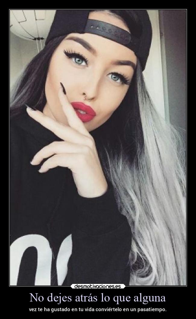 No dejes atrás lo que alguna - 