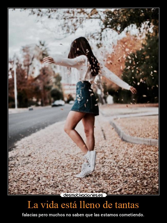 La vida está lleno de tantas -