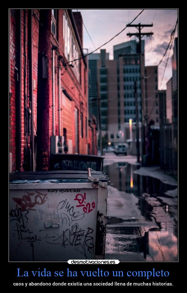 La vida se ha vuelto un completo -