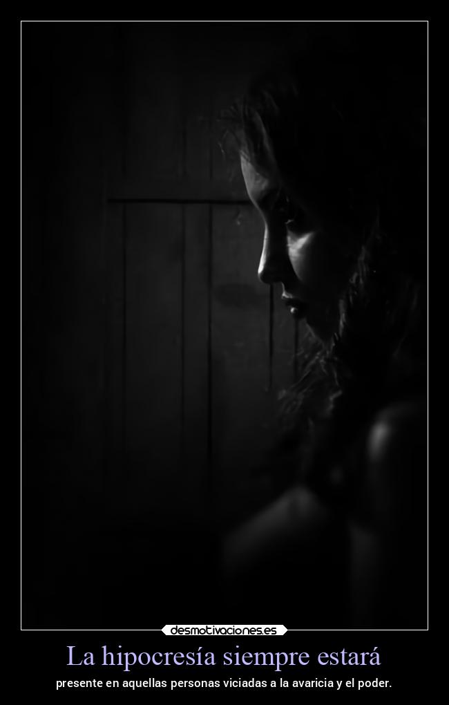 La hipocresía siempre estará -