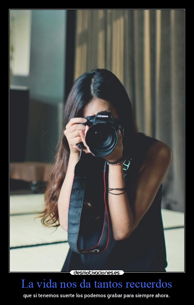 La vida nos da tantos recuerdos -