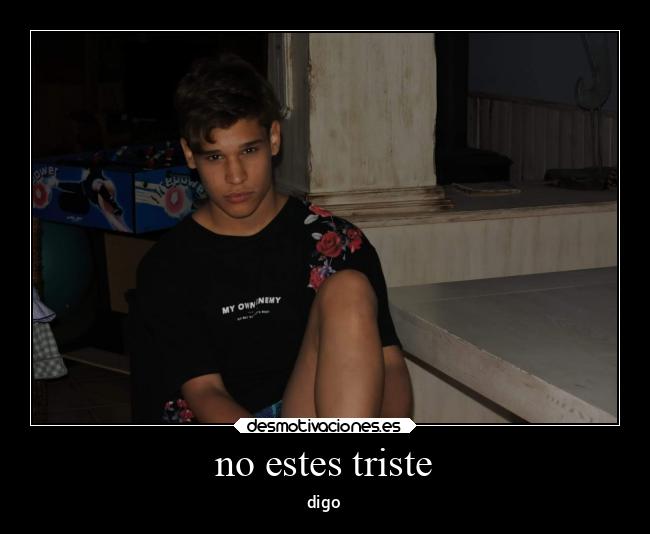 no estes triste - 