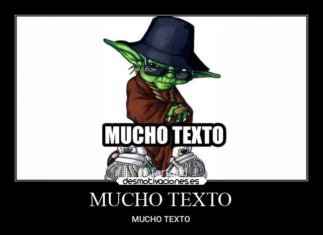 MUCHO TEXTO - MUCHO TEXTO