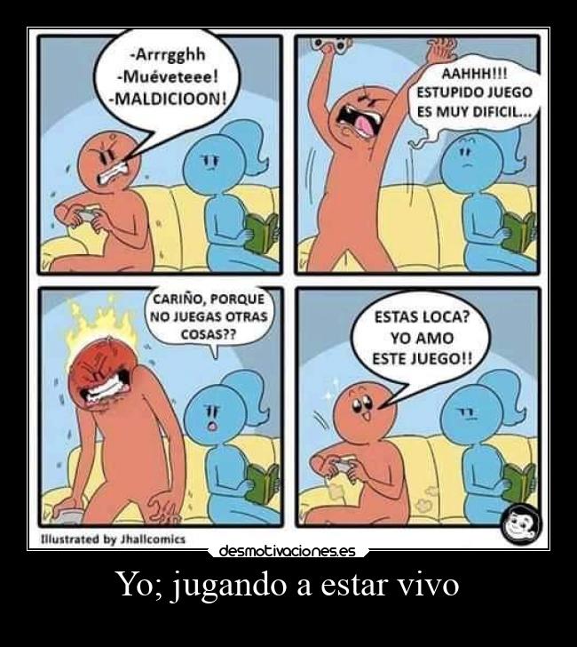 Yo; jugando a estar vivo -