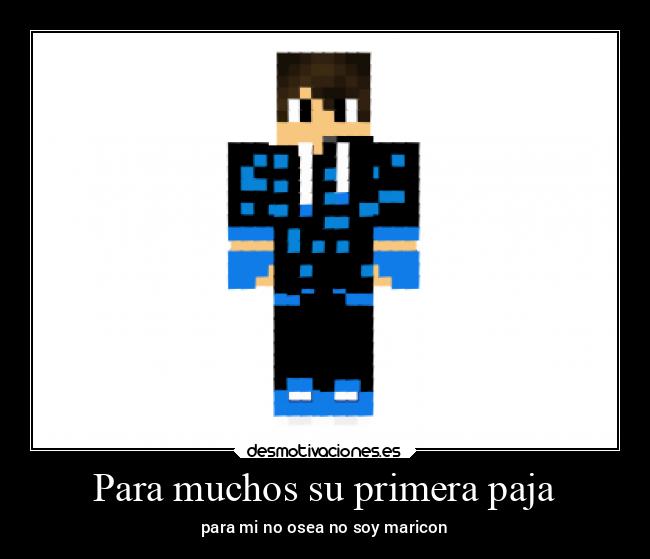 Para muchos su primera paja -