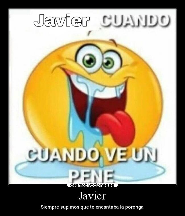 carteles amigos javier quiero chupar pijaa desmotivaciones