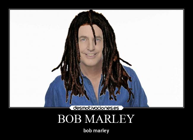 BOB MARLEY - bob marley