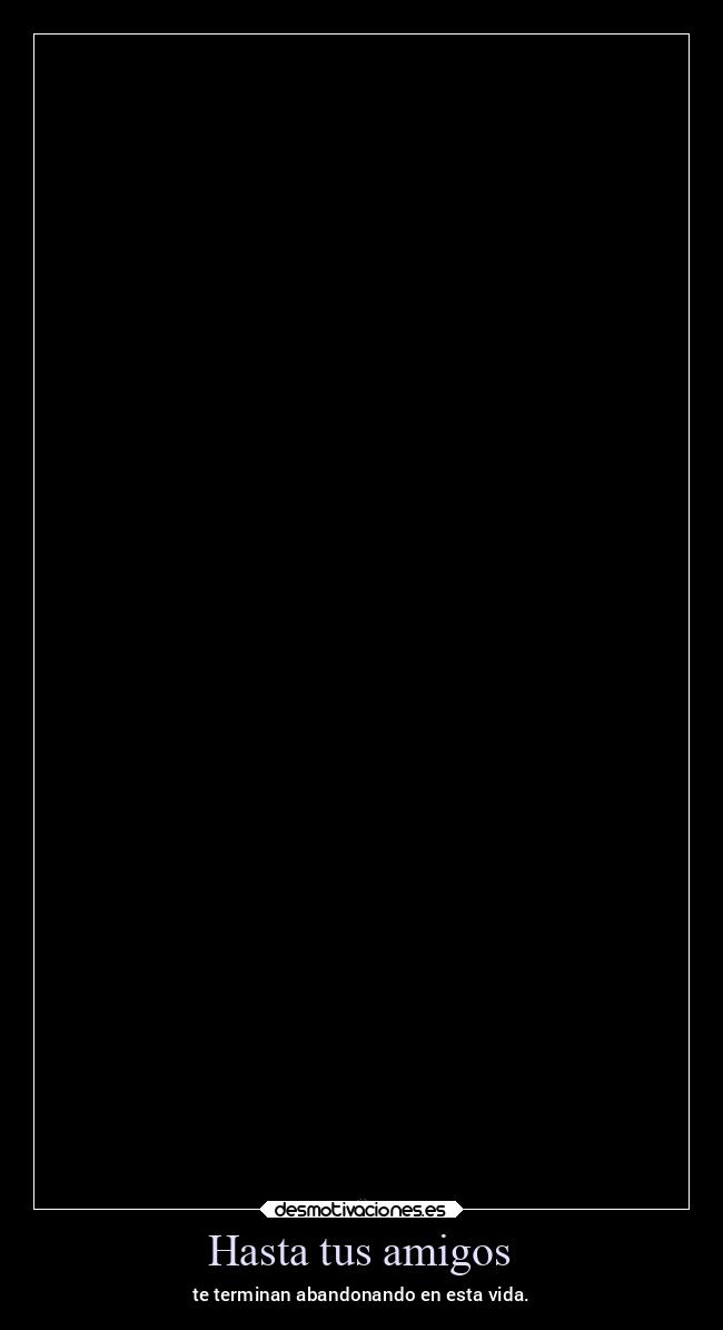 carteles amigos vida ltsc lrssg alex vazquez999 desmotivaciones