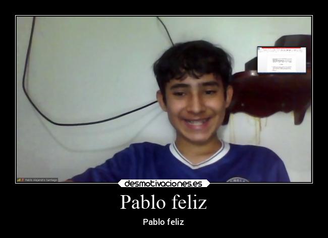 Pablo feliz - Pablo feliz