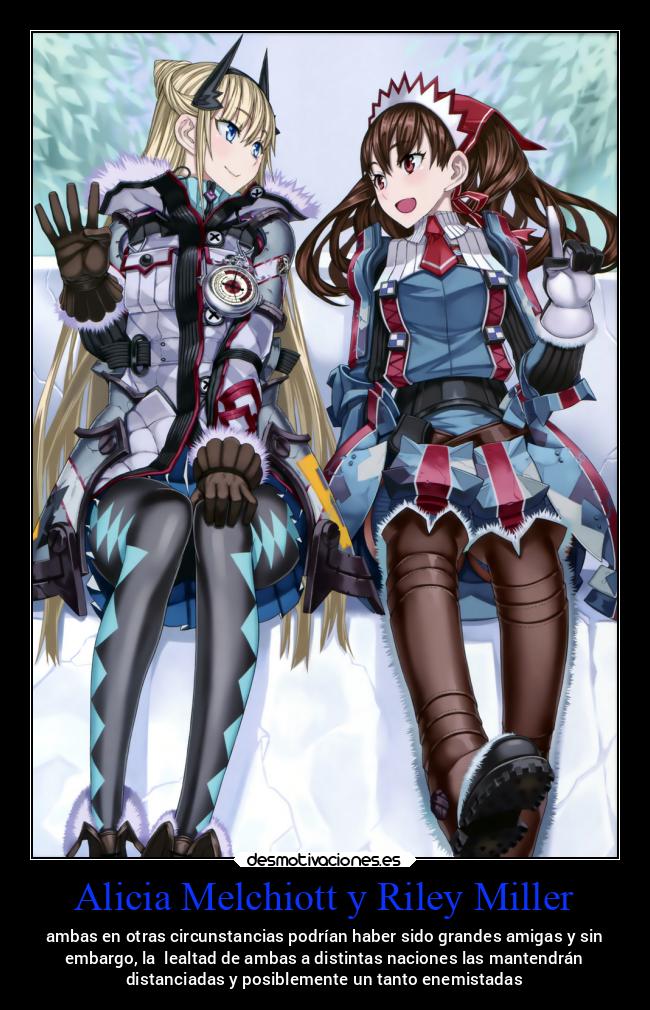 Alicia Melchiott y Riley Miller - ambas en otras circunstancias podrían haber sido grandes amigas y sin
embargo, la lealtad de ambas a distintas naciones las mantendrán
distanciadas y posiblemente un tanto enemistadas