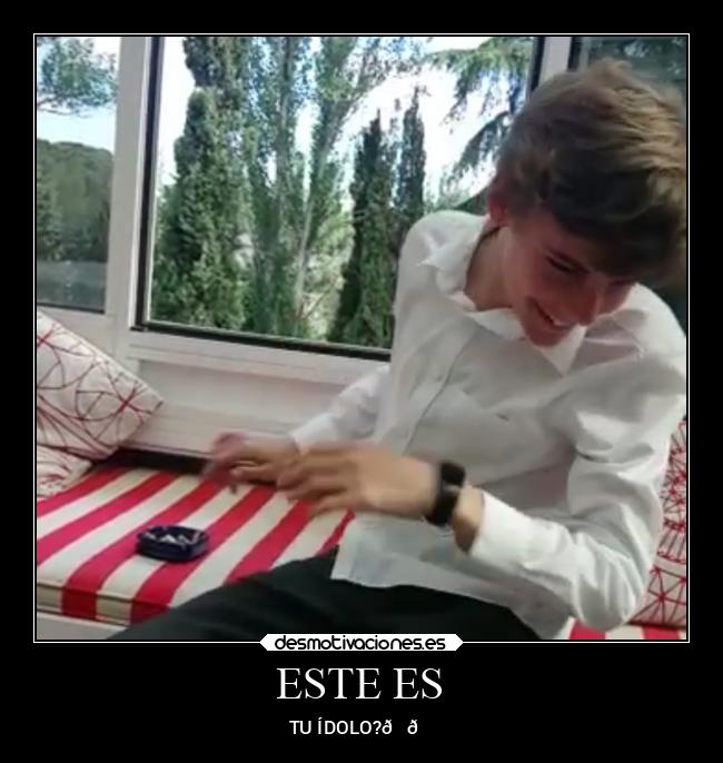 ESTE ES - TU ÍDOLO?😔👊
