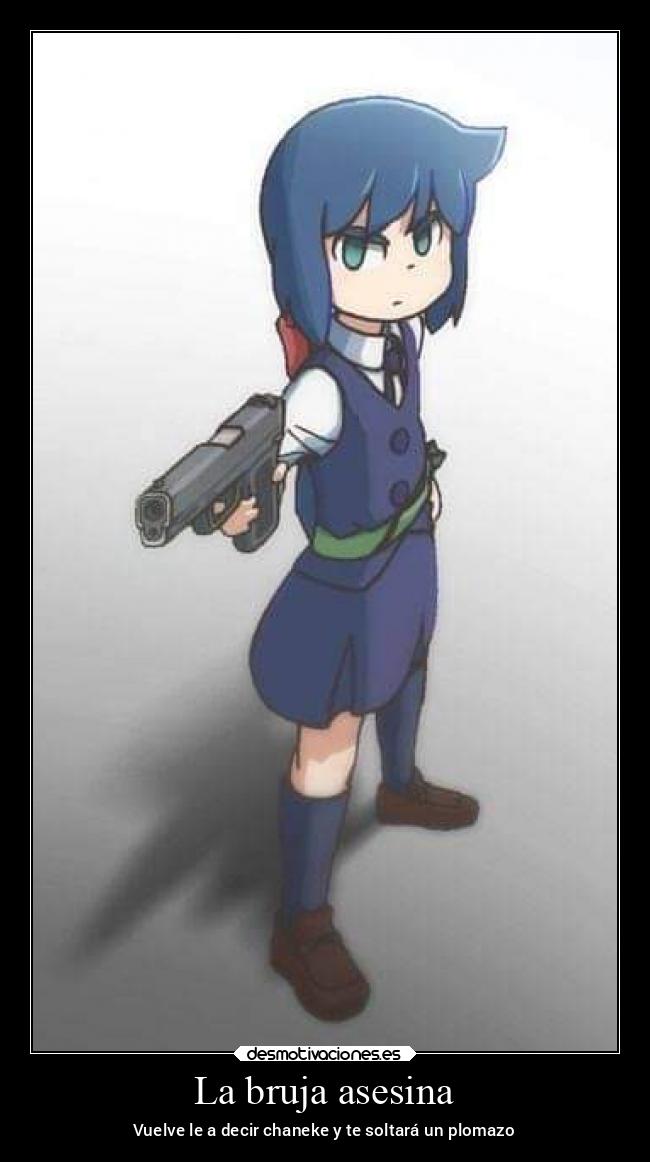 La bruja asesina - Vuelve le a decir chaneke y te soltará un plomazo