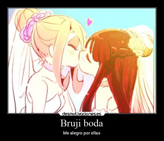 Bruji boda - Me alegro por ellas
