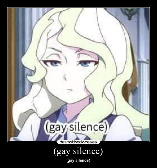 (gay silence) - (gay silence)