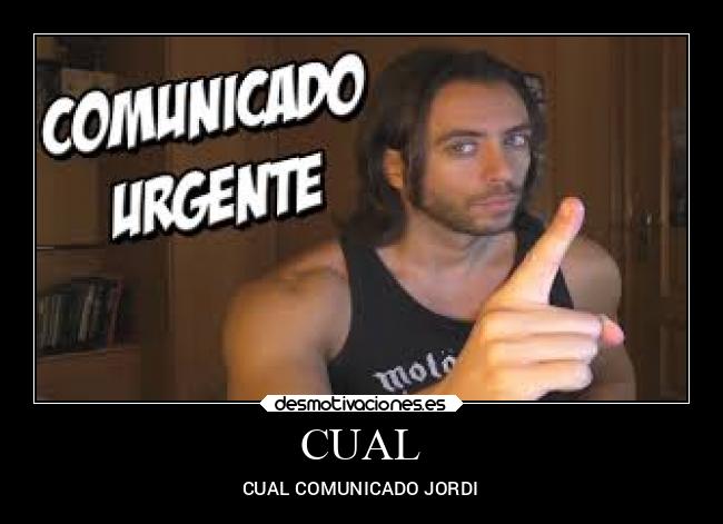 CUAL - CUAL COMUNICADO JORDI