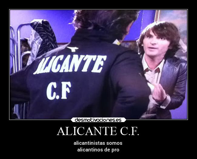 ALICANTE C.F. - alicantinistas somos
alicantinos de pro