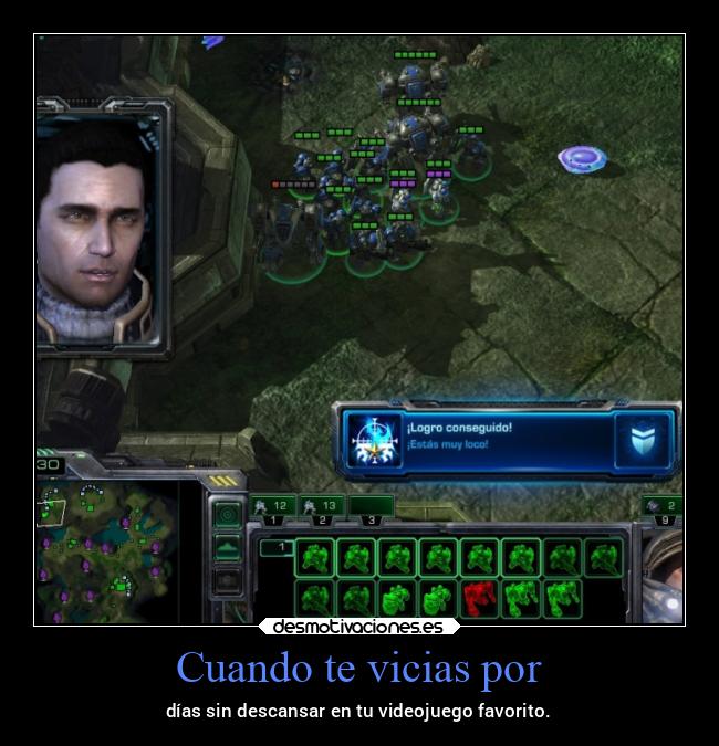 Cuando te vicias por - días sin descansar en tu videojuego favorito.