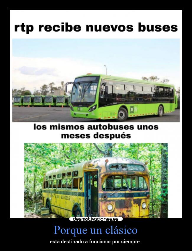 Porque un clásico - está destinado a funcionar por siempre.