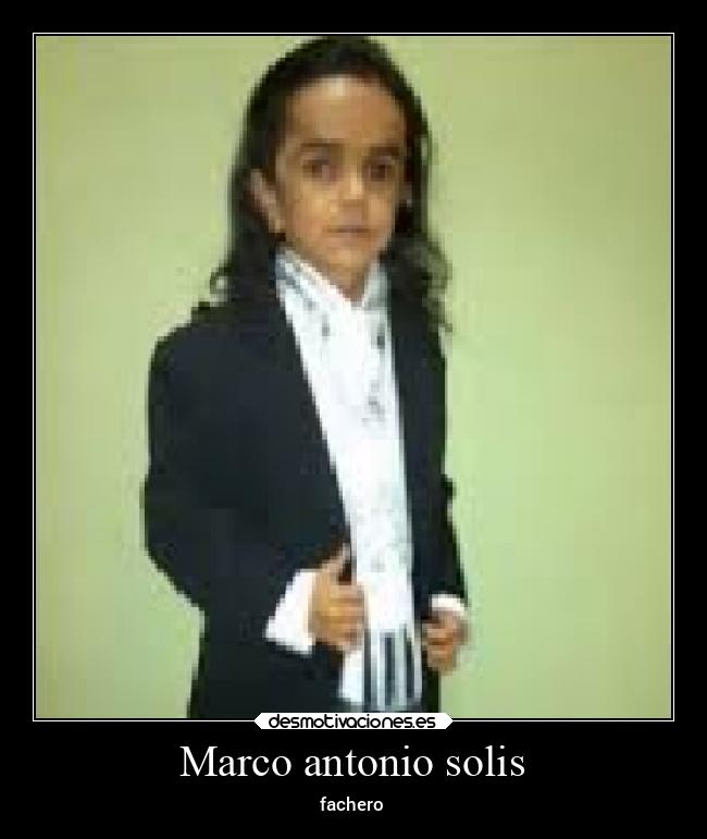 Marco antonio solis - fachero
