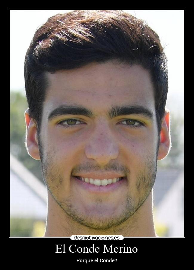 El Conde Merino - Porque el Conde?