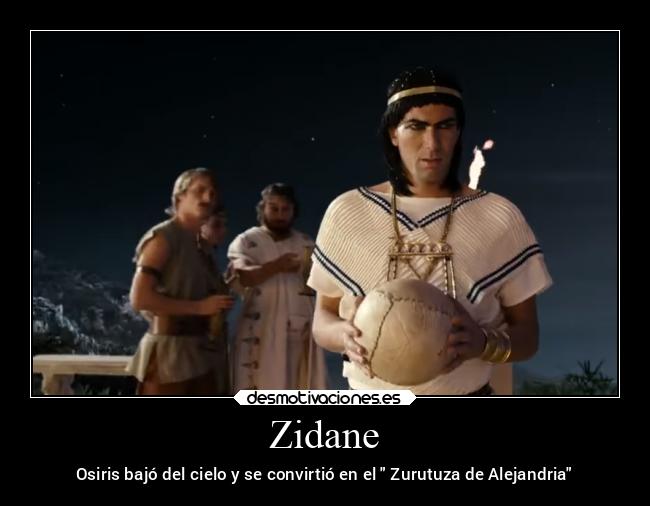 Zidane - Osiris bajó del cielo y se convirtió en el  Zurutuza de Alejandria