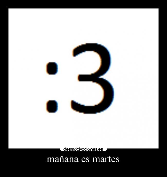 mañana es martes -