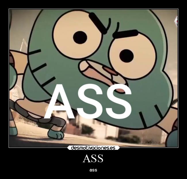 ASS - ass