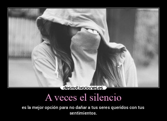 carteles silencio desmotivaciones debilidad tristeza sentimientos problemas pensamientos desmotivaciones