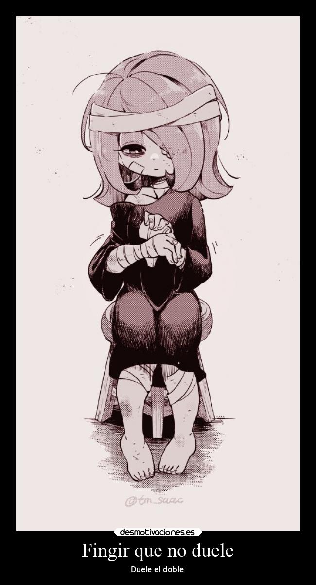 Fingir que no duele - Duele el doble