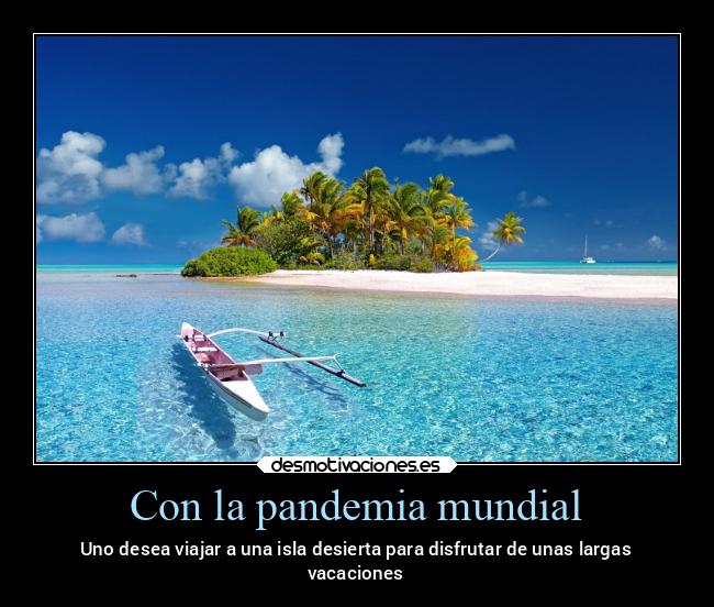 carteles verano mundo deseos pandemia disfrutar desmoverano2020 desmotivaciones