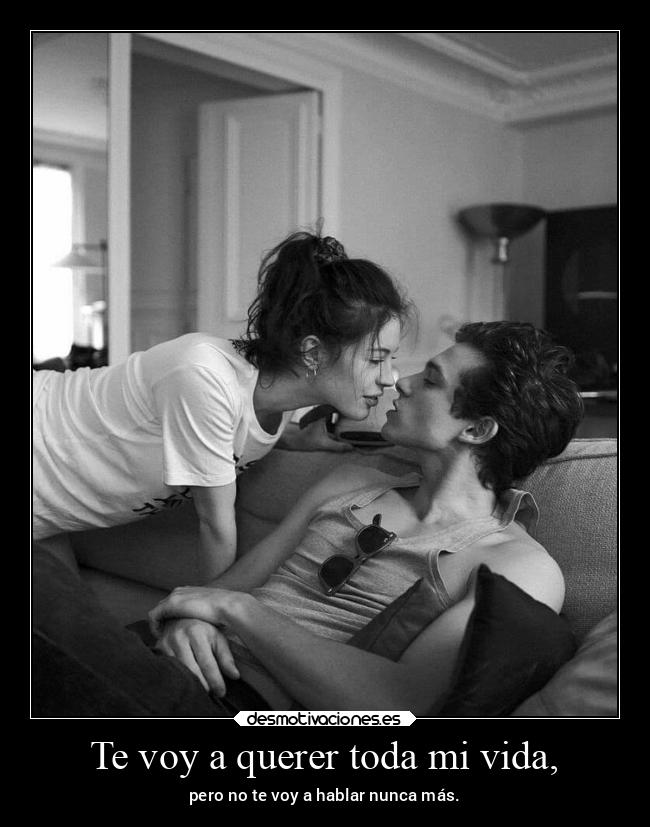 carteles vida amor querer dano teextrano tedetesto tuli desmotivaciones