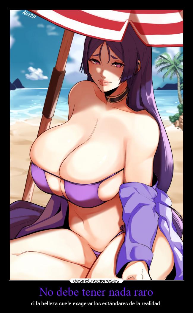 No debe tener nada raro - si la belleza suele exagerar los estándares de la realidad.
