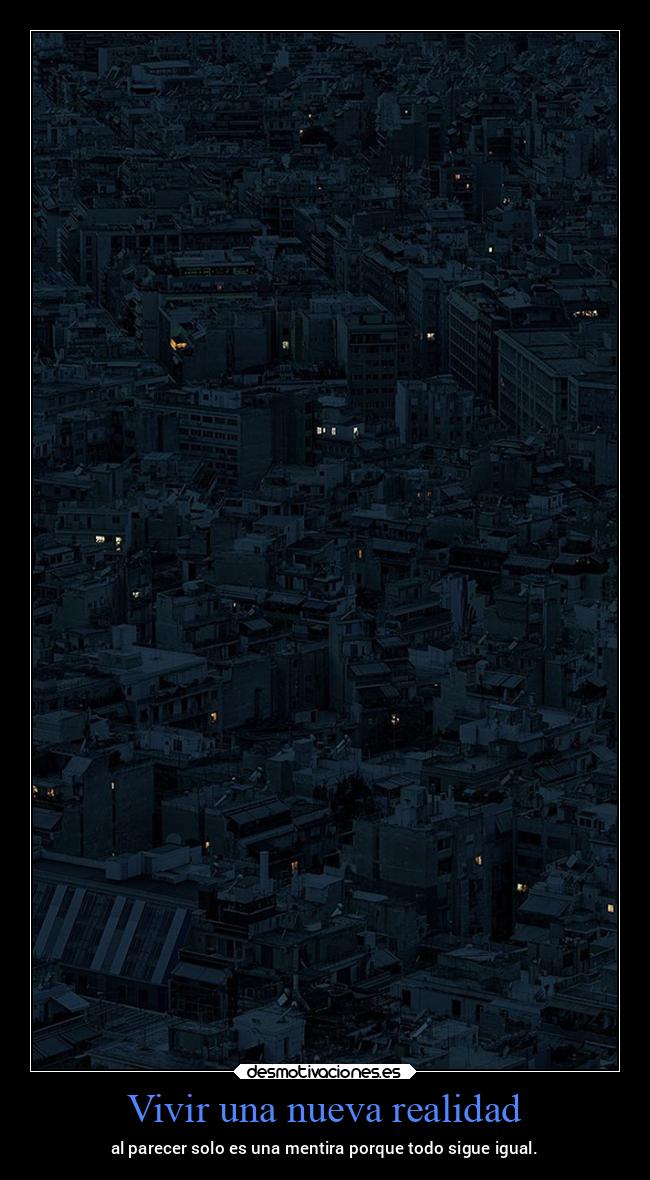 Vivir una nueva realidad -