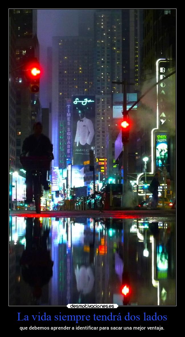 La vida siempre tendrá dos lados -