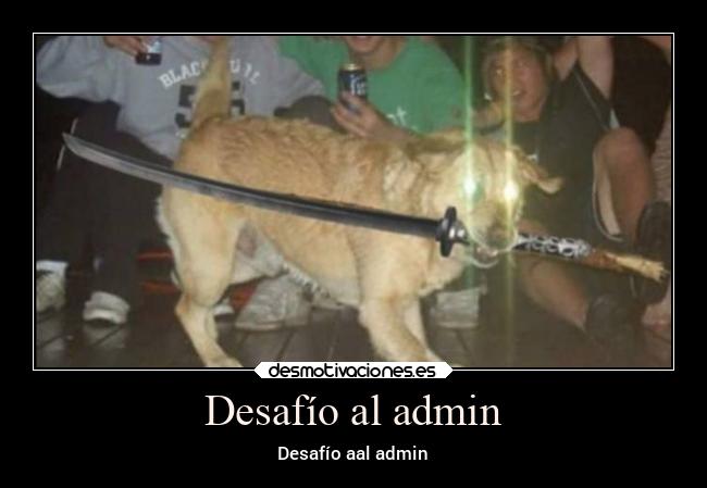 Desafío al admin - 