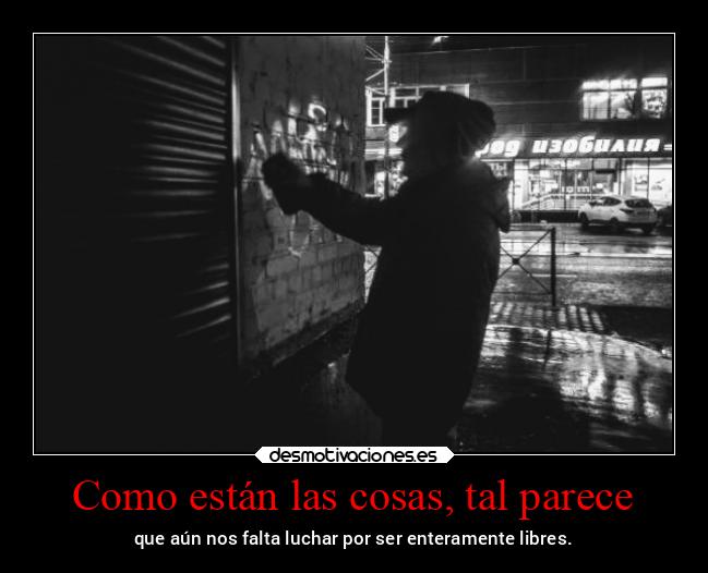 Como están las cosas, tal parece -