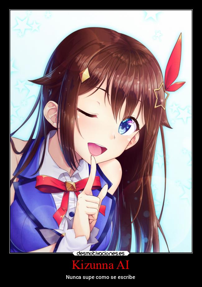 Kizunna AI - Nunca supe como se escribe