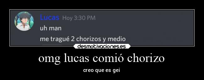 omg lucas comió chorizo - 