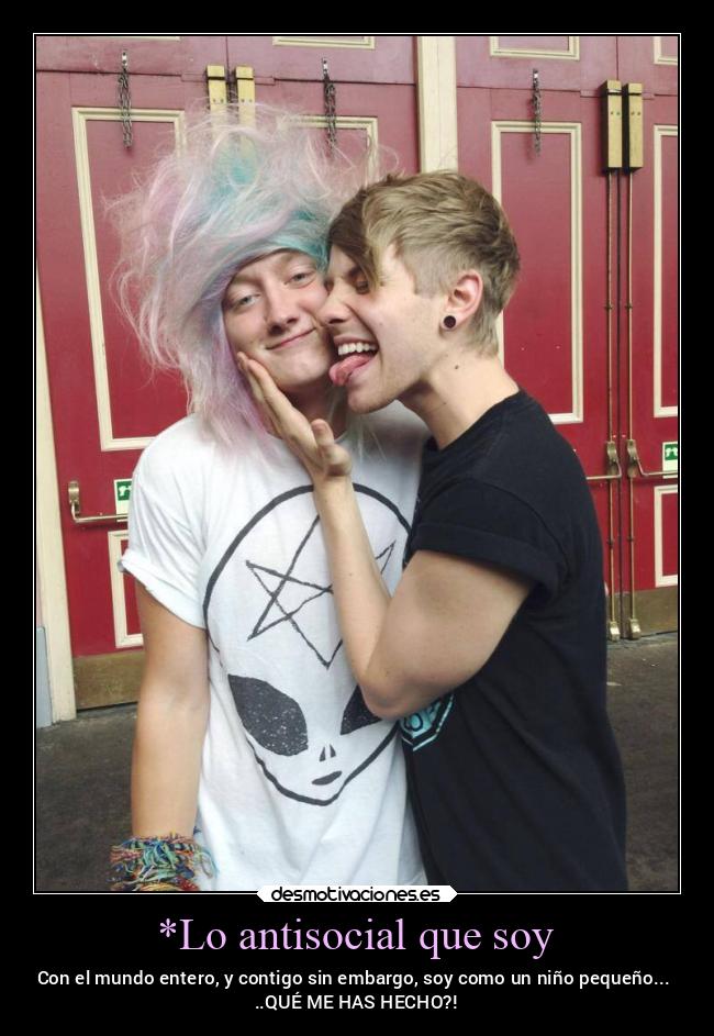 carteles amor antisocial eselmundocontramiyyocontraellos loveu contigotengomilmomentosvividos desmotivaciones