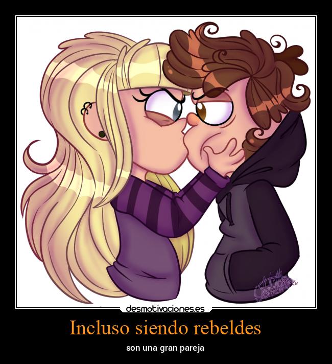 Incluso siendo rebeldes - son una gran pareja