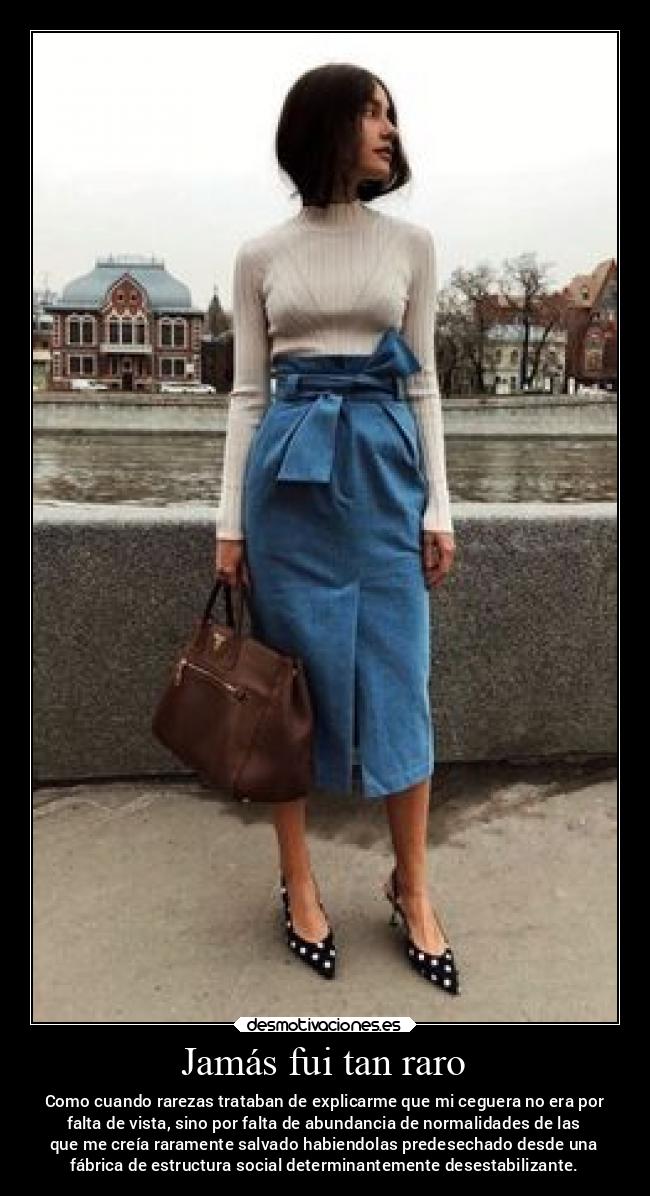 Jamás fui tan raro - 