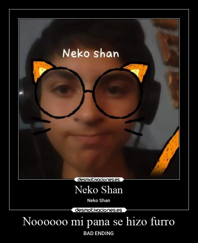 Noooooo mi pana se hizo furro - BAD ENDING