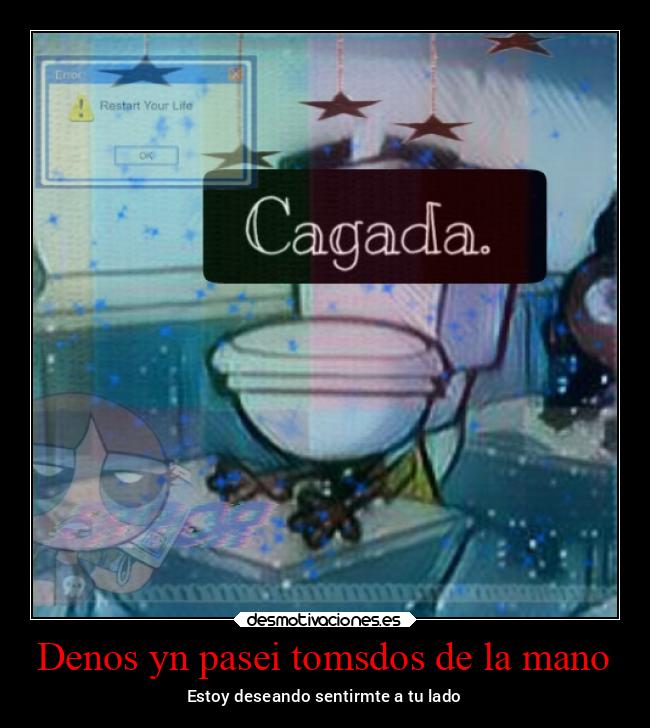 Denos yn pasei tomsdos de la mano - Estoy deseando sentirmte a tu lado