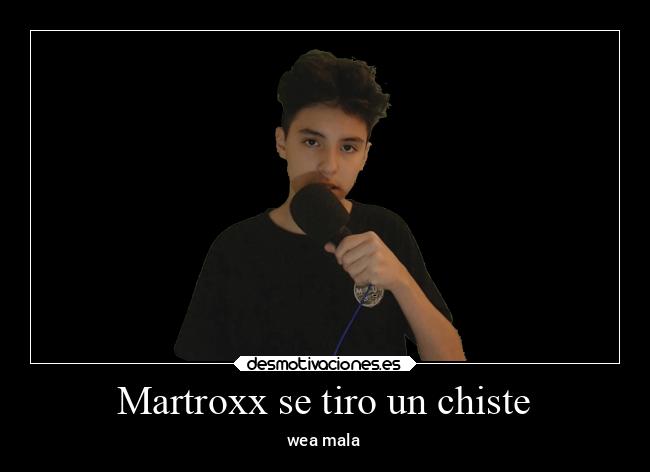 Martroxx se tiro un chiste - 