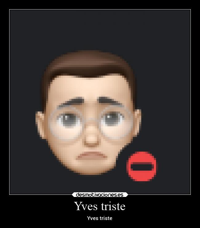 Yves triste - Yves triste